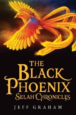 Cover of The Black Phoenix Selah Chronicles