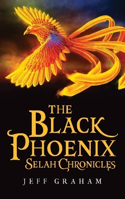 Book cover for The Black Phoenix Selah Chronicles