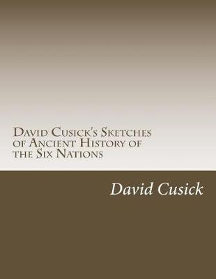 Book cover for David Cusick's Sketches of Ancient History of the Six Nations