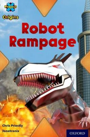 Cover of Grey Book Band, Oxford Level 14: Behind the Scenes: Robot Rampage
