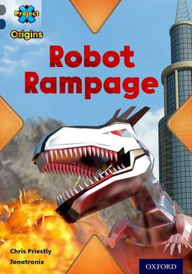 Book cover for Project X Origins: Grey Book Band, Oxford Level 14: Behind the Scenes: Robot Rampage