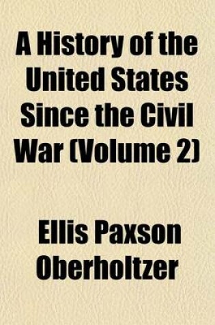 Cover of A History of the United States Since the Civil War (Volume 2)