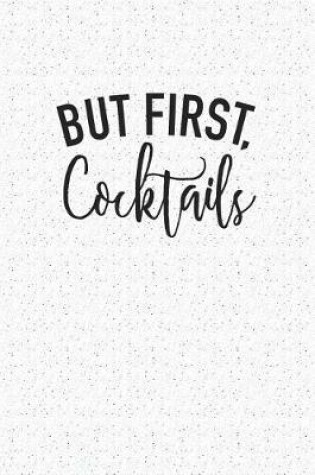 Cover of But First Cocktails