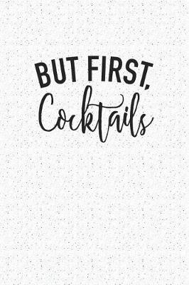 Book cover for But First Cocktails