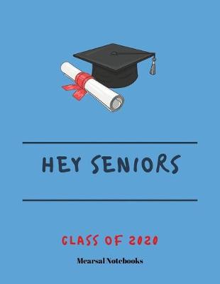 Book cover for Hey Seniors Class of 2020