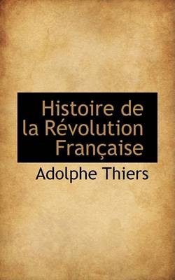 Book cover for Histoire de La Revolution Francaise