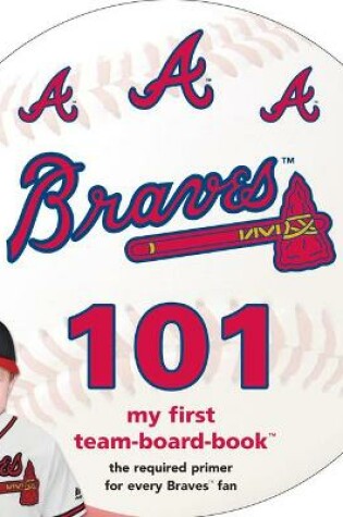 Cover of Atlanta Braves 101