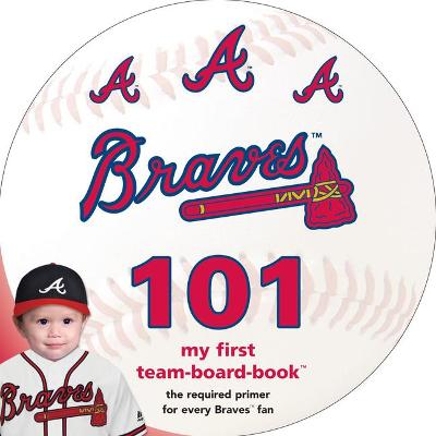 Book cover for Atlanta Braves 101