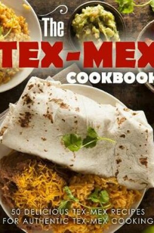 Cover of The Tex Mex Cookbook