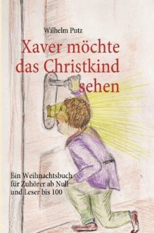 Cover of Xaver möchte das Christkind sehen