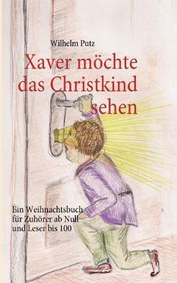 Book cover for Xaver möchte das Christkind sehen