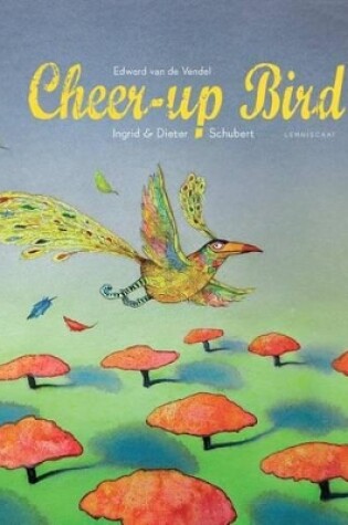 Cover of The Cheer-Up Bird