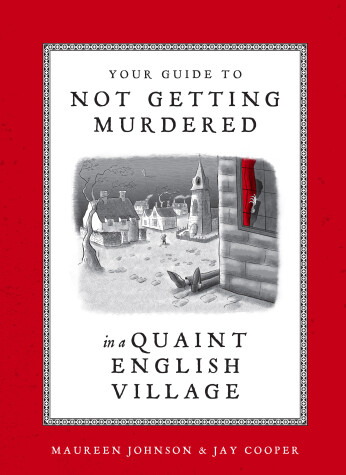 Book cover for Your Guide to Not Getting Murdered in a Quaint English Village