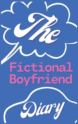 Book cover for The Fictional Boyfriend Diary