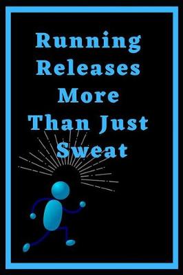 Book cover for Running Releases More Than Just Sweat