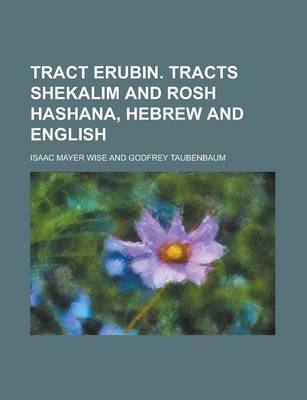 Book cover for Tract Erubin. Tracts Shekalim and Rosh Hashana, Hebrew and English