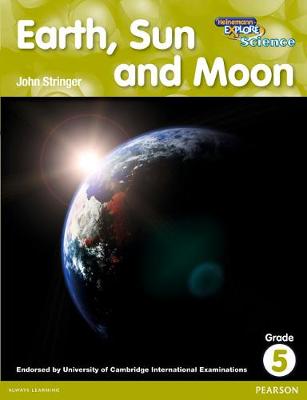 Cover of Heinemann Explore Science 2nd International Edition Reader G5 Earth Sun and Moon