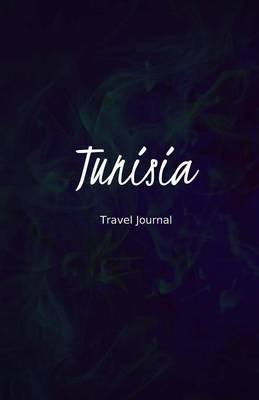 Book cover for Tunisia Travel Journal