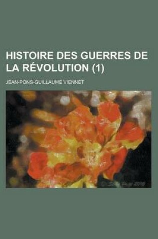 Cover of Histoire Des Guerres de La Revolution (1)