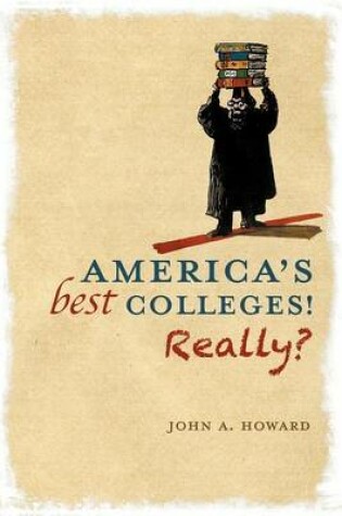 Cover of America's Best Colleges! Really?