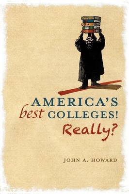 Book cover for America's Best Colleges! Really?