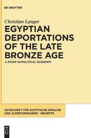 Cover of Egyptian Deportations of the Late Bronze Age