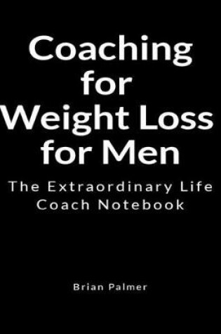 Cover of Coaching for Weight Loss for Men