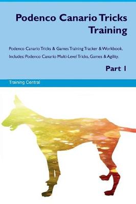 Book cover for Podenco Canario Tricks Training Podenco Canario Tricks & Games Training Tracker & Workbook. Includes