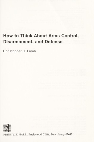 Cover of How to Think about Arms Control, Disarmament, and Defense