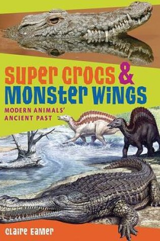 Cover of Super Crocs & Monster Wings