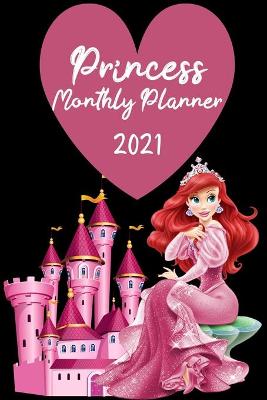 Book cover for Princess Planner Monthly 2021