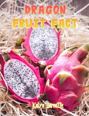 Book cover for Dragon Fruit Fact