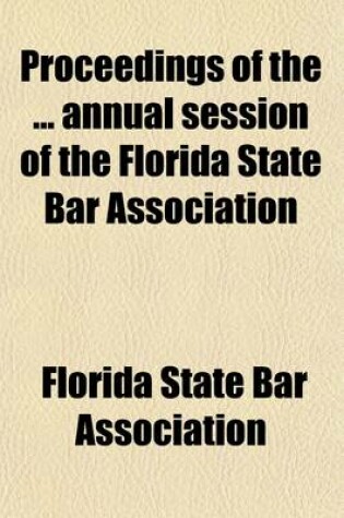 Cover of Proceedings of the Annual Session of the Florida State Bar Association