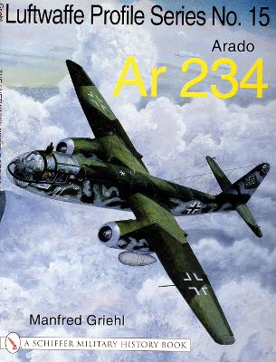 Book cover for Luftwaffe Profile Series No.15: Arado Ar 234: Arado Ar 234