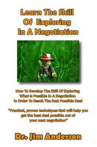 Cover of Learn The Skill Of Exploring In A Negotiation
