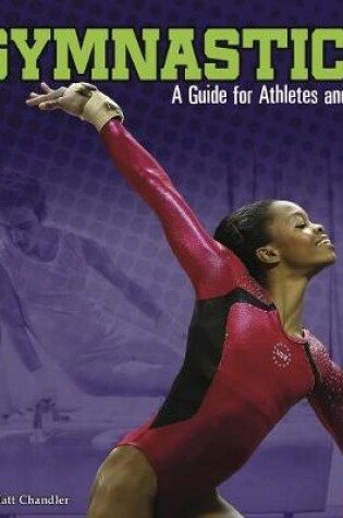 Cover of Sports Zone Gymnastics a Guide for Athletes and Fans