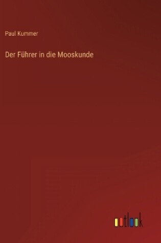 Cover of Der Führer in die Mooskunde