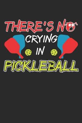 Cover of There's No Crying in Pickleball