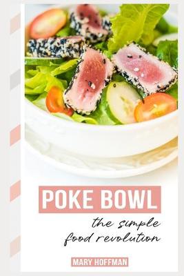 Book cover for Poke Bowls, the Simple Food Revolution