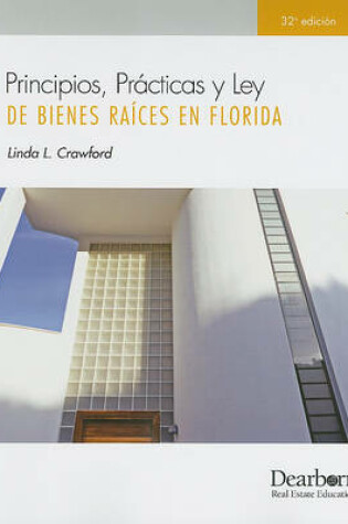 Cover of Principos, Practices Y Ley De Biences Raices En Florida