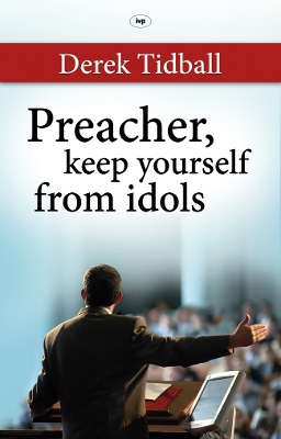 Book cover for Preacher, Keep Yourself from Idols