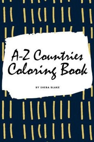 Cover of A-Z Countries and Flags Coloring Book for Children (8x10 Coloring Book / Activity Book)