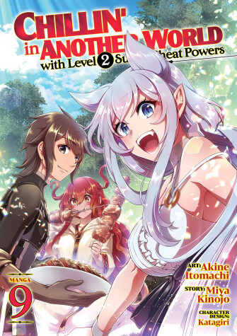 Cover of Chillin' in Another World with Level 2 Super Cheat Powers (Manga) Vol. 9