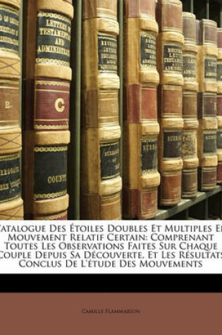 Cover of Catalogue Des Etoiles Doubles Et Multiples En Mouvement Relatif Certain