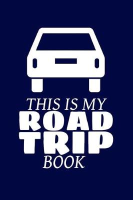 Book cover for This Is My Road Trip Book