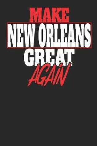 Cover of Make New Orleans Great Again