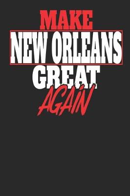 Book cover for Make New Orleans Great Again