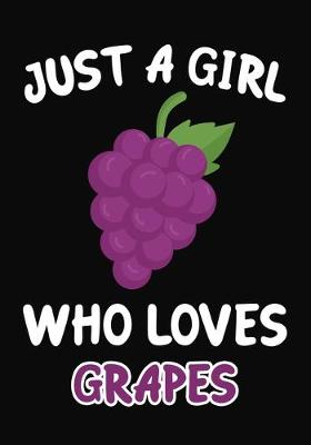 Book cover for Just Girl Who Loves Grapes