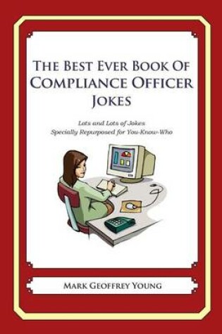 Cover of The Best Ever Book of Compliance Officer Jokes