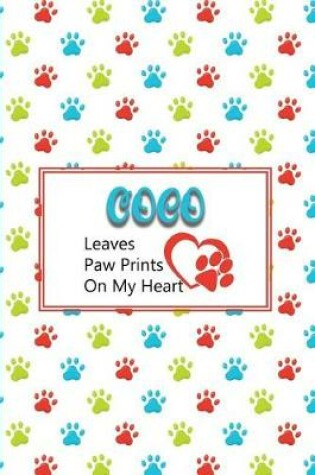 Cover of Coco Leaves Paw Prints on My Heart